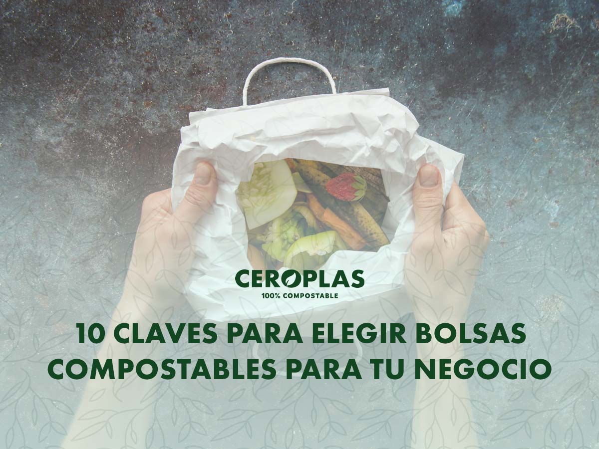 10 claves para escoger bolsas compostables para tu negocio